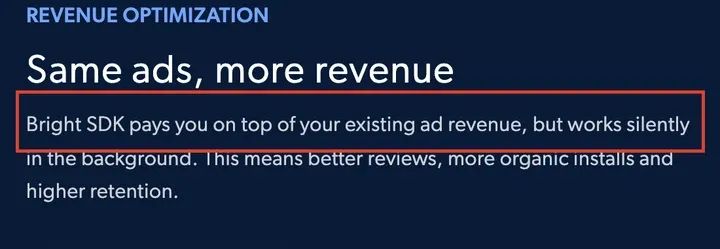 Bright SDK 官网：Bright SDK pays you on top of your existing ad revenue, but works silently in the background