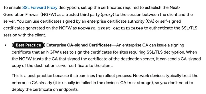 Palo Alto Networks 文档 Configure SSL Forward Proxy：防火墙作为客户端和服务器之间可信的第三方，企业 CA 通常已装在设备的证书库里，不需要再部署证书