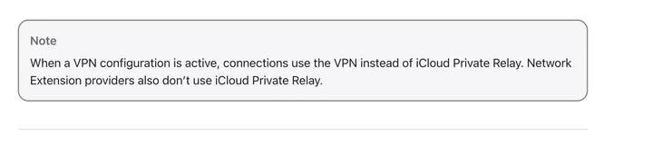 苹果开发者文档：When a VPN configuration is active, connections use the VPN instead of iCloud Private Relay